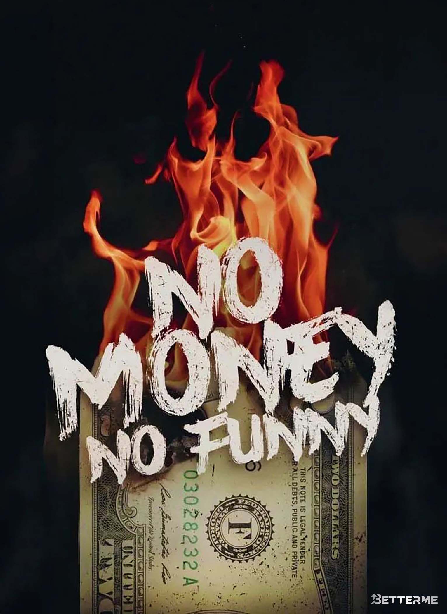 L006-No money No funny